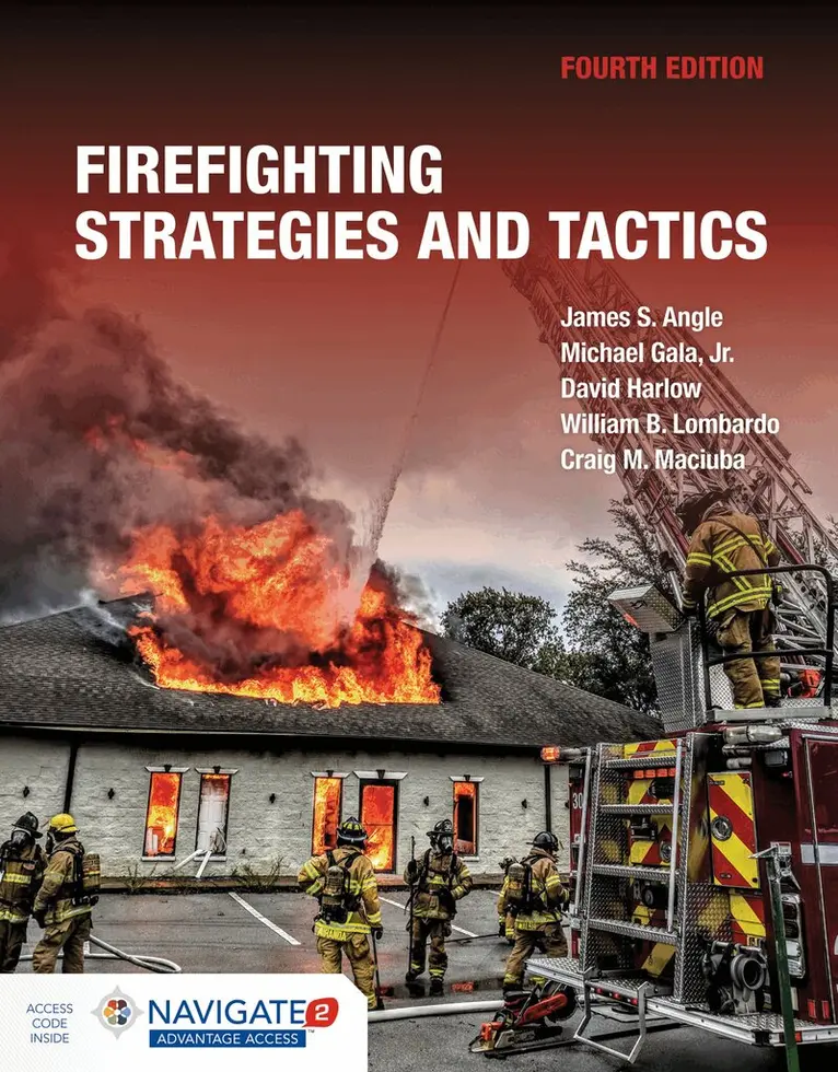 James S. Angle, Michael F. Gala Jr., David Harlow, William B. Lombardo - Firefighting Strategies and Tactics Includes Navigate Advantage Access, Häftad. Tillgänglighet: Tillfälligt slut