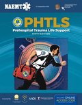 PHTLS 9E: Prehospital Trauma Life Support