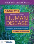 Crowley's an Introduction to Human Disease: Pathology and Pathophysiology Correlations