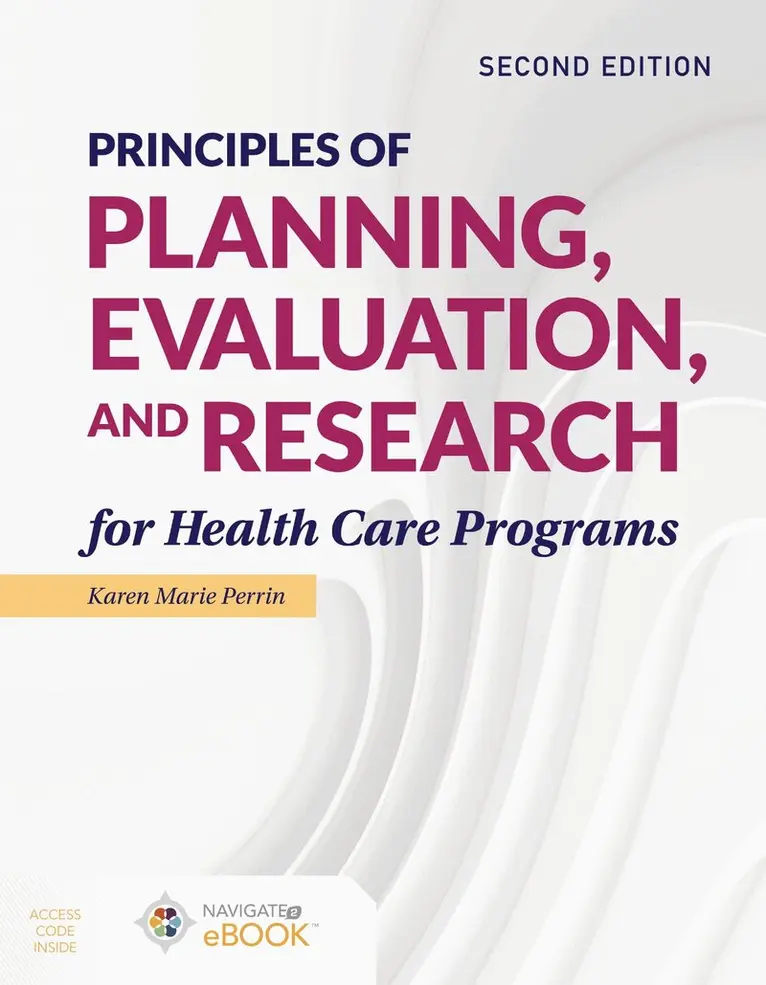 Karen (Kay) M. Perrin - Principles of Planning, Evaluation, and Research for Health Care Programs, Häftad. Tillgänglighet: Lägg i varukorg