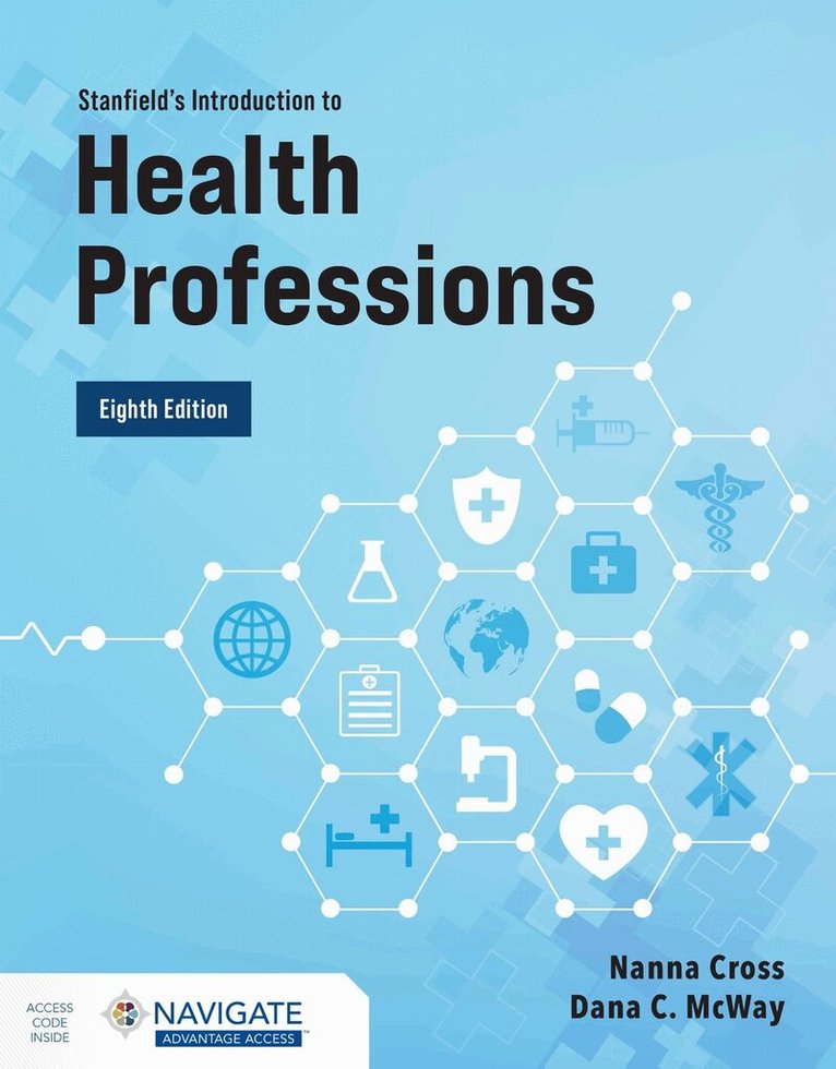Nanna Cross, Dana McWay - Stanfield's Introduction to Health Professions with Navigate Advantage Access, Häftad