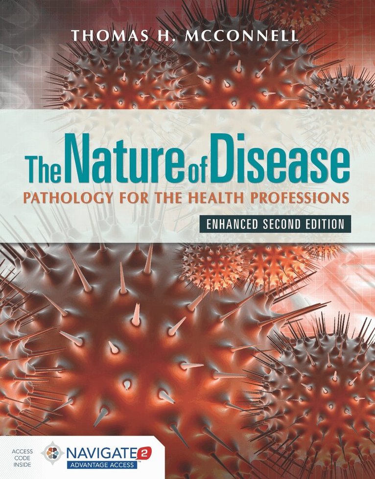 Thomas H McConnell - Nature of Disease: Pathology for the Health Professions, Enhanced Edition with Navigate Advantage Access, Häftad. Tillgänglighet: Lägg i varukorg