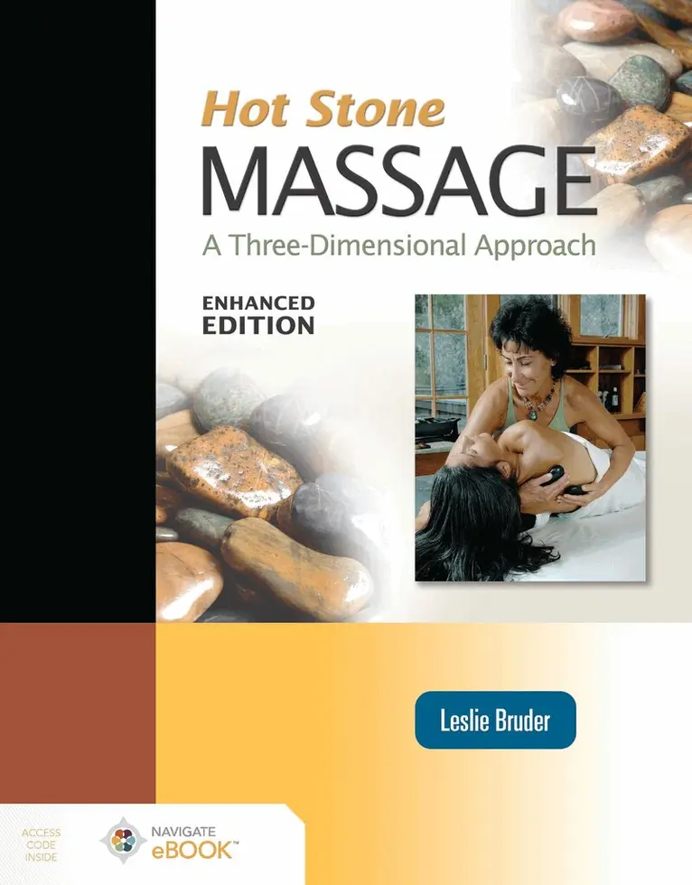 Leslie Bruder - Hot Stone Massage: a Three-Dimensional Approach, Enhanced Edition, Häftad. Tillgänglighet: Lägg i varukorg