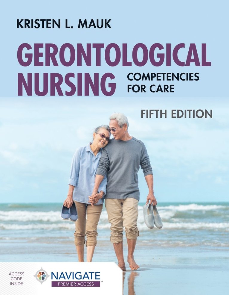 Kristen L. Mauk - Gerontological Nursing: Competencies for Care, Häftad