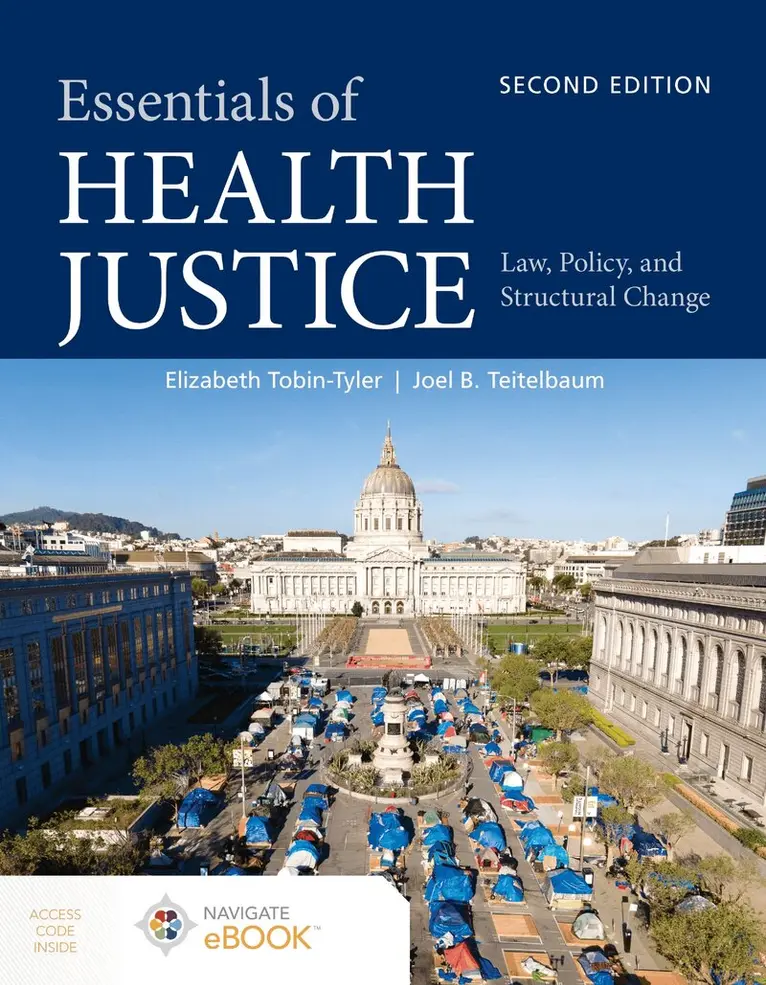 Elizabeth Tobin-Tyler, Joel B. Teitelbaum - Essentials of Health Justice: Law, Policy, and Structural Change, Häftad. Tillgänglighet: Lägg i varukorg