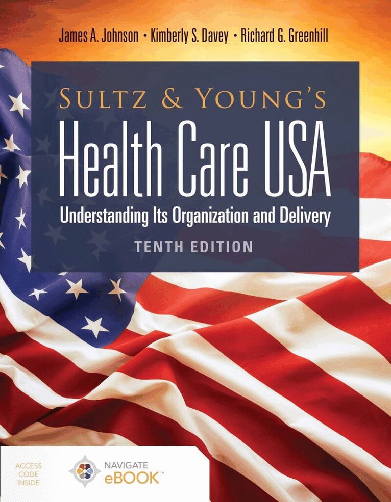 James A. Johnson, Kimberly S. Davey, Richard G. Greenhill - Sultz & Young Health Care USA and Navigate Scenario for Health Care Delivery, Häftad. Tillgänglighet: Tillfälligt slut