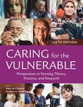 Caring for the Vulnerable: Perspectives in Nursing Theory, Practice, and Research