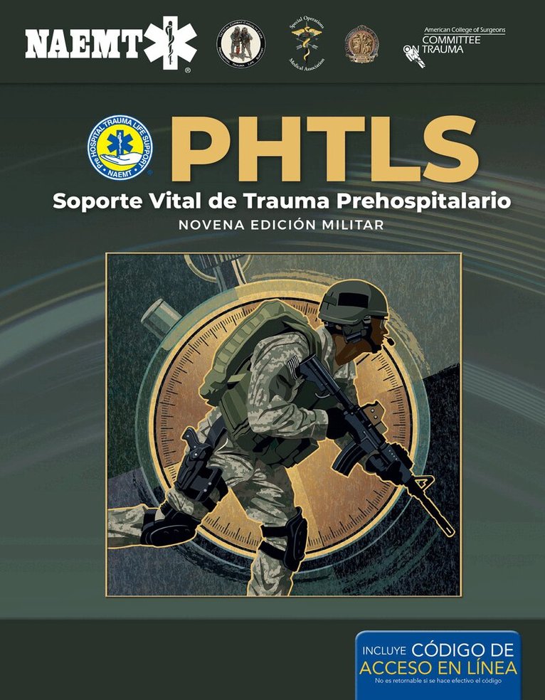 National Association of Emergency Medical Technicians (NAEMT) - PHTLS: Soporte Vital De Trauma Prehospitalario, Novena Edición Militar, Häftad