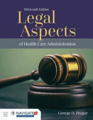 George D. Pozgar, Toolwire - Legal Aspects of Health Care Administration with Advantage Access and the Navigate 2 Scenario for Health Care Ethics, Inbunden. Tillgänglighet: Tillfälligt slut