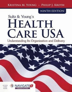 Kristina M. Young, Philip J. Kroth, Toolwire - Sultz  &  Young's Health Care USA With Navigate 2 Advantage Access  &  Navigate 2 Scenario For Health Care Delivery, Inbunden. Tillgänglighet: Tillfälligt slut