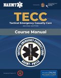 TECC: Tactical Emergency Casualty Care