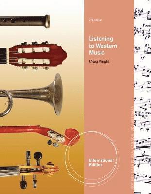 Listening to Western Music, International Edition (with Introduction to Listening CD) av Craig Wright