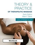 Student Workbook for Becks Theory & Practice of Therapeutic Massage