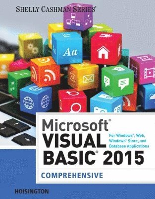 Corinne Hoisington - Microsoft Visual Basic 2015 for Windows, Web, Windows Store, and Database Applications: Comprehensive, Häftad