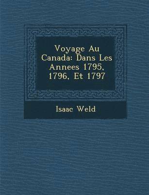 Isaac Weld - Voyage Au Canada, Häftad. Tillgänglighet: Lägg i varukorg