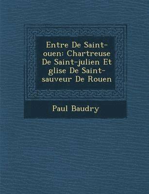 Paul Baudry - Entr�e De Saint-ouen, Häftad