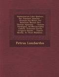 Sententiarum Libri Quatuor, Per Joannem Aleaume ... Pristino Suo Nitori Ver Restituti