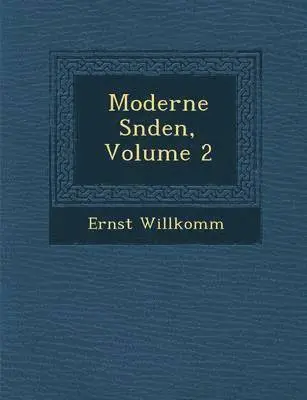 Ernst Willkomm - Moderne S Nden, Volume 2, Häftad. Tillgänglighet: Lägg i varukorg