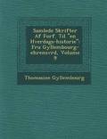 Samlede Skrifter AF Forf. Til "En Hverdags-Historie": Fru Gyllembourg-Ehrensv Rd, Volume 9