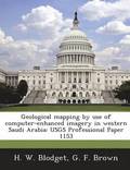 Geological Mapping by Use of Computer-Enhanced Imagery in Western Saudi Arabia