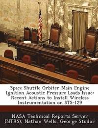 Space Shuttle Orbiter Main Engine Ignition Acoustic Pressure Loads Issue