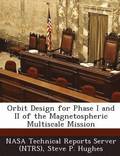 Orbit Design for Phase I and II of the Magnetospheric Multiscale Mission