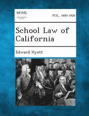 Edward Hyatt - School Law of California, Häftad