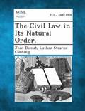 The Civil Law in Its Natural Order.