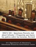 Ed474 520 - Questions Parents Ask about Schools = Preguntas Que Hacen Los Padres Sobre Las Escuelas, Revised