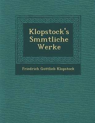 Klopstock's S Mmtliche Werke