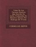 Vidas de Los Varones Ilustres Que Escribi En Latin Traducidas En Nuestro Idioma Por Rodrigo de Oviedo