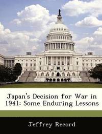 Japan's Decision for War in 1941