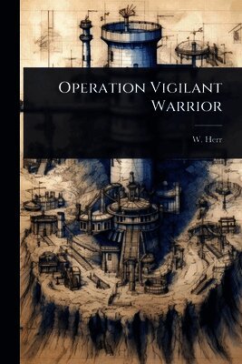 W Herr - Operation Vigilant Warrior, Häftad