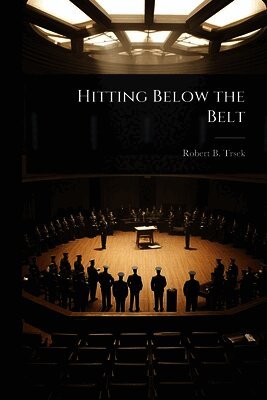 Robert B Trsek - Hitting Below the Belt, Häftad. Tillgänglighet: Lägg i varukorg