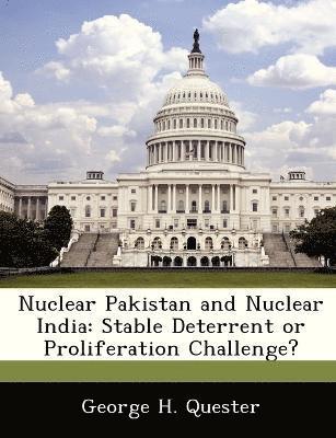 George H Quester - Nuclear Pakistan and Nuclear India, Häftad. Tillgänglighet: Lägg i varukorg