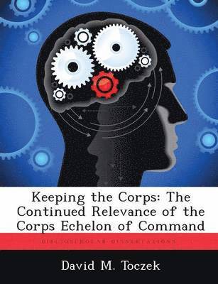 David M Toczek - Keeping the Corps, Häftad