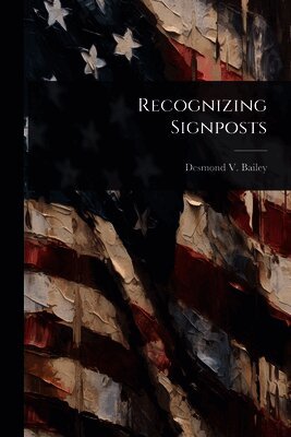 Desmond V Bailey - Recognizing Signposts, Häftad. Tillgänglighet: Lägg i varukorg