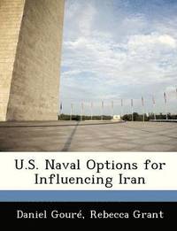 U.S. Naval Options for Influencing Iran