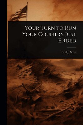 Paul J Scott - Your Turn to Run Your Country Just Ended, Häftad. Tillgänglighet: Lägg i varukorg