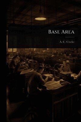 A C Clarke - Base Area, Häftad