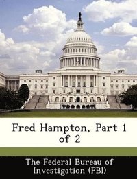 Fred Hampton, Part 1 of 2