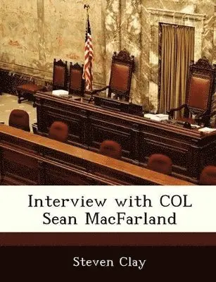 Steven Clay - Interview with Col Sean Macfarland, Häftad. Tillgänglighet: Lägg i varukorg