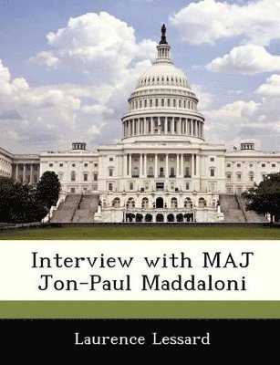 Laurence Lessard - Interview with Maj Jon-Paul Maddaloni, Häftad. Tillgänglighet: Lägg i varukorg