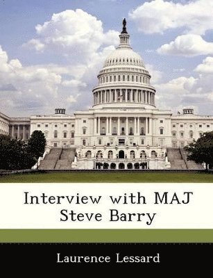 Laurence Lessard - Interview with Maj Steve Barry, Häftad. Tillgänglighet: Lägg i varukorg