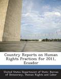 Country Reports on Human Rights Practices for 2011, Ecuador
