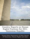 Country Reports on Human Rights Practices for 2011, Dominican Republic