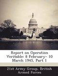 Report on Operation Veritable