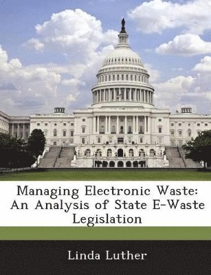 Linda Luther - Managing Electronic Waste, Häftad. Tillgänglighet: Lägg i varukorg
