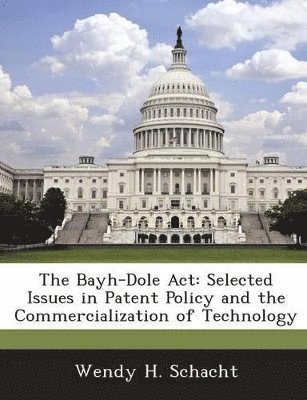 Wendy H Schacht - Bayh-Dole Act, Häftad. Tillgänglighet: Lägg i varukorg
