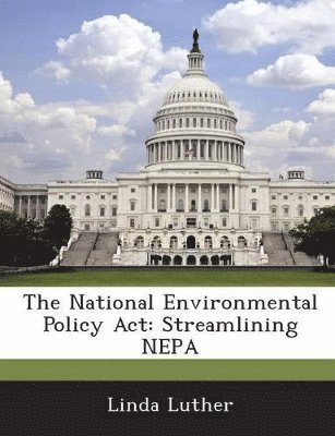 Linda Luther - National Environmental Policy ACT, Häftad. Tillgänglighet: Lägg i varukorg